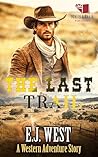 The Last Trail: A...