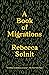 A Book of Migrations