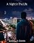 A Night In The Life by Darrell A. Cador