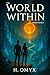 World Within by H OMYX