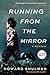 Running from the Mirror: A ...