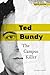 Ted Bundy: The Campus Killer