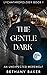 The Gentle Dark: An Unexpec...