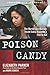 Poison Candy: The Murderous...