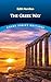 The Greek Way: How Ancient Greece Shaped the Foundations of Western Civilization (Dover Thrift Editions: History)