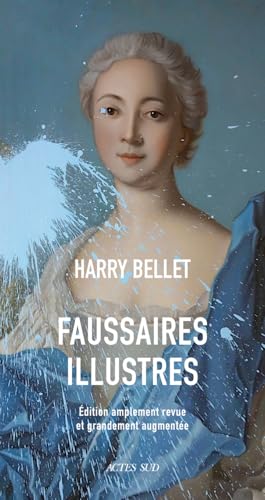 Faussaires illustres: Édition amplement revue et grandement augmentée (Paperback)