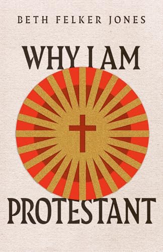 Why I Am Protestant (Ecumenical Dialogue Series)