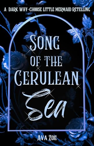 Song of the Cerulean Sea: A Dark Why-Choose Little Mermaid Retelling (Twisted Curses: A Collection of Dark Fairytale Retellings)