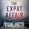 The Expat Affair by Kimberly Belle