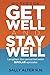 Get Well and Stay Well: Len...