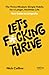 Let's F*cking Thrive: The T...
