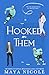 Hooked On Them (Why Choose Them Standalones)