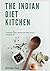 The Indian Diet Kitchen: Si...