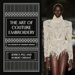 The Art of Couture Embroidery: The Secrets of Runway Design