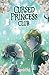 Cursed Princess Club, Vol. 5: A WEBTOON Unscrolled Graphic Novel