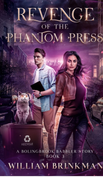 Revenge of the Phantom Press: A Bolingbrook Babbler Story (Book 3)
