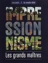 Les grands maîtres de l'impressionnisme