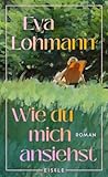 Wie Du Mich Ansiehst