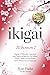 IKIGAI: 10 LIVRES EN 1 : Sagesse et Philosophie Japonaises pour Trouver le Sens de la Vie, Libérer l'Esprit, Arrêter de Trop Penser, Lâcher Prise et ... avec Soi-Même. + LIVRE AUDIO (French Edition)