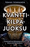 Kvanttikilpajuoksu - Supertietokoneiden vallankumous