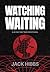 Watching Waiting: A 40-Day ...
