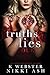 Truths and Lies duet by K. Webster Truths and Lies duet by K. Webster