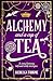 Alchemy and a Cup of Tea (Tomes & Tea #4)