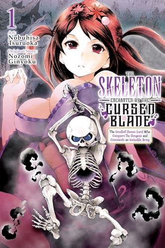 The Skeleton Enchanted by the Cursed Blade, Vol. 1: The Greatest Demon Lord, Who Conquers the Dungeon and Commands an Invincible Army (Kindle Edition)
