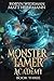 Monster Tamer Academy 3 by Robyn Wideman