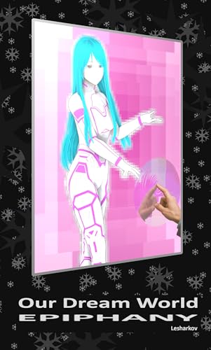 Our Dream World: Epiphany (Kindle Edition)