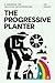 The Progressive Planter