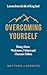 Overcoming Yourself: Rising...