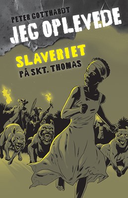 Jeg oplevede: Slaveriet på Skt. Thomas (Hardcover)