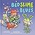 Bedslime Blues by Kris Tarantino