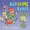 Bedslime Blues