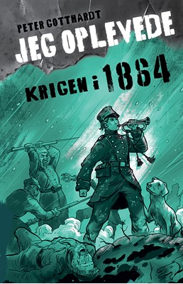 Jeg oplevede: Krigen i 1864 (Hardcover)