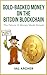 Gold-backed Money on the Bi...