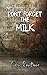 Don't Forget The Milk (The Shadowfell Universe, #4)