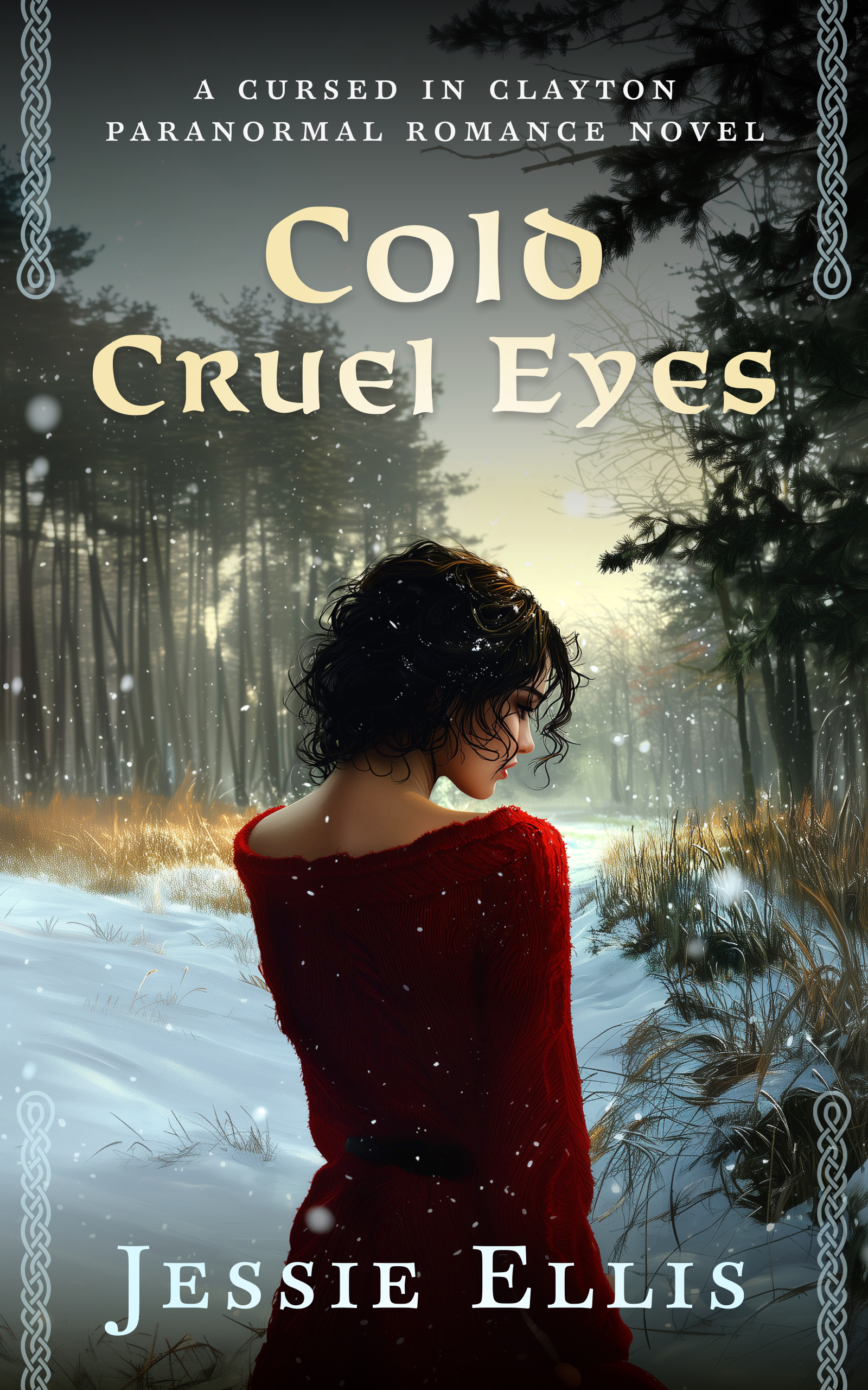 Cold Cruel Eyes: (Cursed in Clayton Book 4)