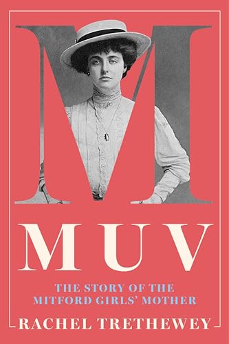 Muv: The Story of the Mitford Girls' Mother (Kindle Edition)