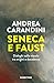 Seneca e Faust: Dialoghi sulla morale tra origini e decadenza (Italian Edition)
