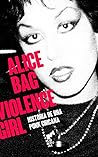 VIOLENCE GIRL: Historia de una punk chicana