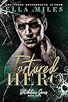Tortured Hero by Ella Miles