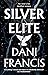 Silver Elite (Silver Elite, #1)