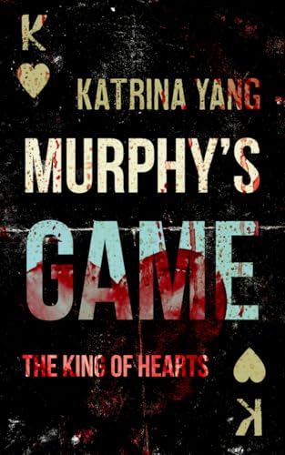 Murphy's Game: The King of Hearts: A Novella of Obsession and Murder (Kindle Edition)