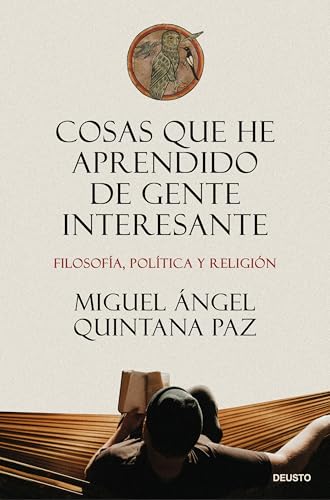 Cosas que he aprendido de gente interesante: Filosofía, política y religión (Paperback)