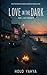 LOVE IN THE DARK by Houd Yahya