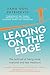 Leading on the Edge: The bold art of being more irrational and less mediocre