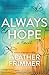 Always Hope by Heather Frimmer