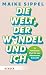 Die Welt, der Wandel und ich: 12 Portionen Mut für das Abenteuer Zukunft (German Edition)